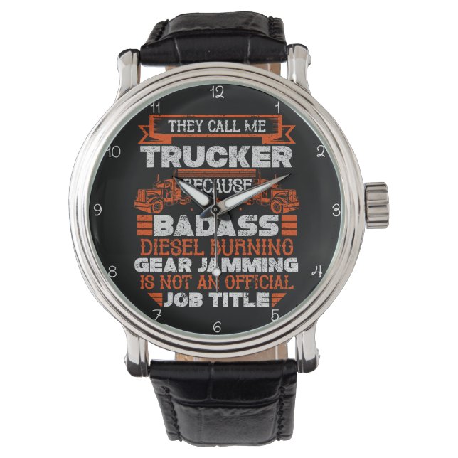 Badass Trucker: Not Official Title Watch (Front)
