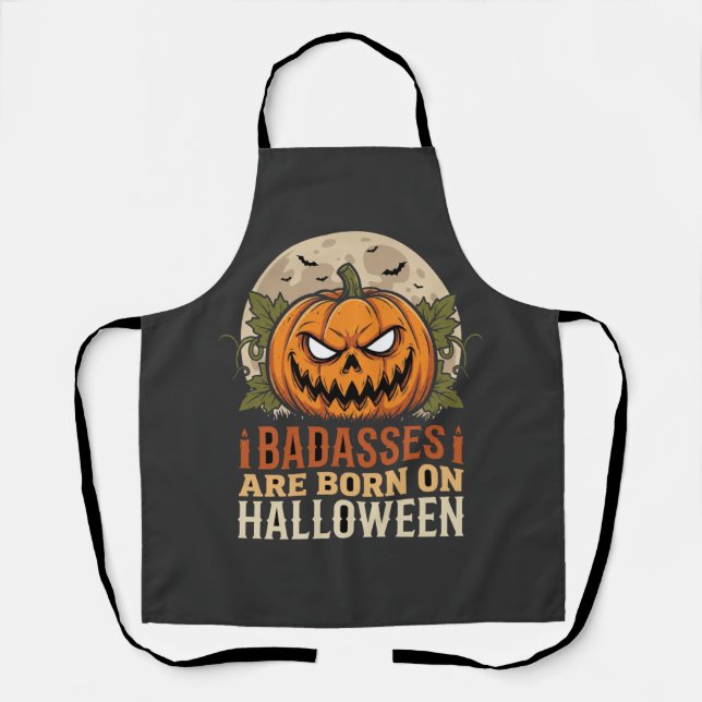 Badasses Are Born on Halloween Pumpkin Apron (Front)