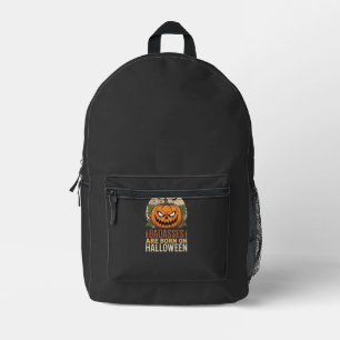 Badasses Are Born on Halloween Pumpkin Printed Backpack