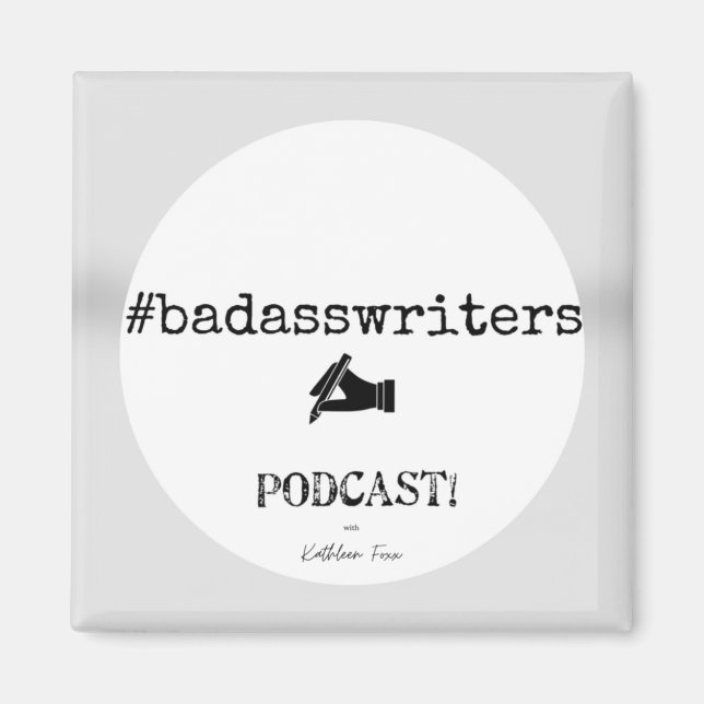 badasswriters Podcast Square Magnet (Front)