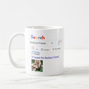 BADDEST FRIEND GIft FUNNY World's No1 SEARCH Coffee Mug