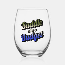 Baddie with a Budget Stemless Wine Glass