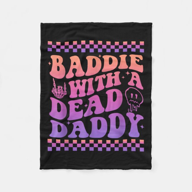 Baddie With A Dead Daddy Dead Dad Club Funny Baddi Fleece Blanket (Front)