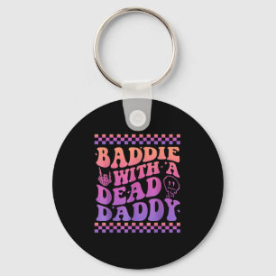 Baddie With A Dead Daddy Dead Dad Club Funny Baddi Key Ring