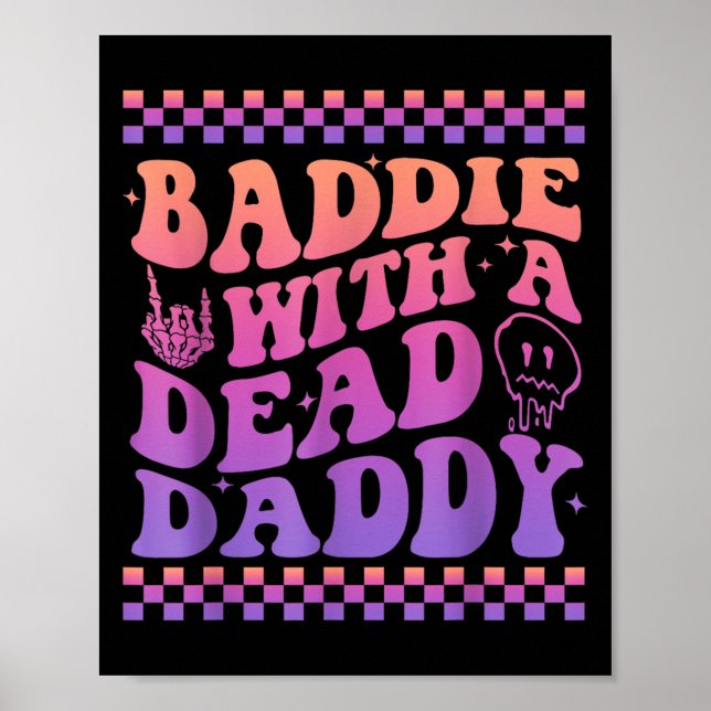 Baddie With A Dead Daddy Dead Dad Club Funny Baddi Poster (Front)