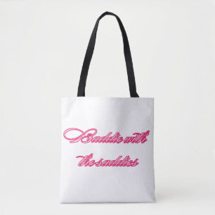 Baddie With the Saddies Funny Relatable Quote  Tote Bag