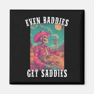 Baddies Get Saddies Vintage Cowboy Skeleton Hallow Magnet