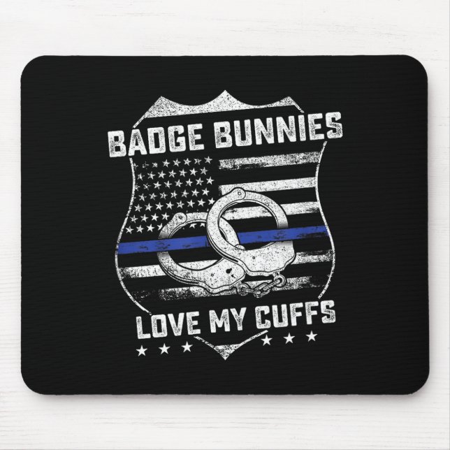 Badge Bunnies Love My Cuffs Funny Lice Humor  Mouse Mat (Front)