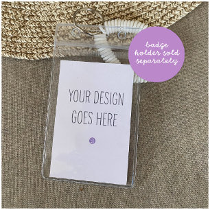 Badge Holder Insert Card 2.5x3.5 DIY PRINTING