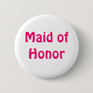 Badge - Maid of Honour