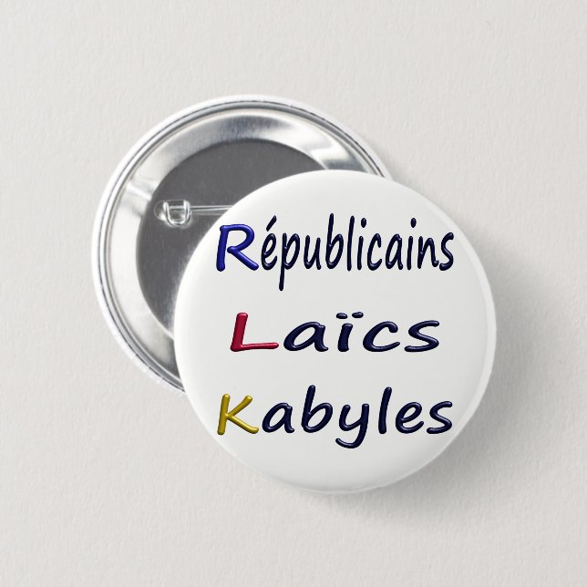 Badge rond 57mm, Républicains Laïcs Kabyles. (Front & Back)