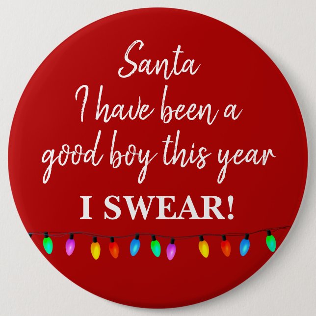 Badge - Santa I have Been a Good Boy This Year (Front)