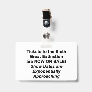 BADGE The Sixth Great Extinction ID Badge