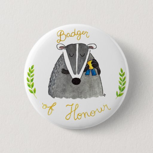 Image of BADGER OF HONOUR button by Nicole Janes