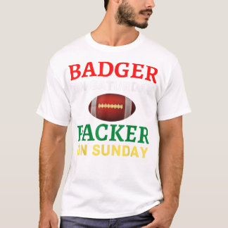 Badger On Saturday Packer On Sunday Wis T-Shirt