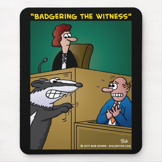 "Badgering The Witness" Mouse Mat (Front)