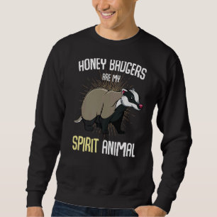 Badgers Are My Spirit Animal Nature Nerdy Wild Sweatshirt