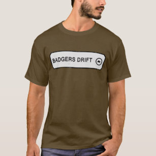 Badger's Drift Sign T-Shirt