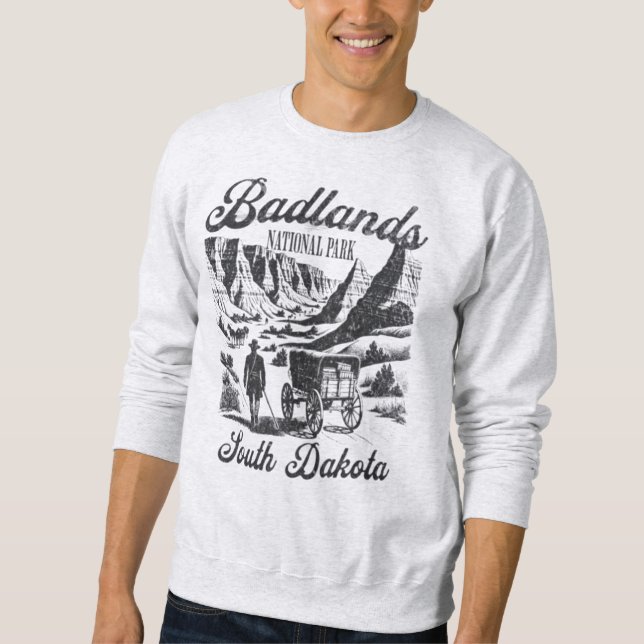 Badlands National Park  Sweatshirt (Front)