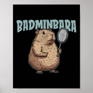 Badminbara Shuttle Racquet - Team Badminton Capyba Poster
