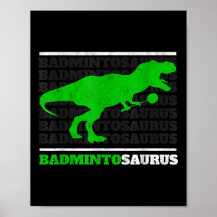 Badminto Saurus Rex Birdie Shuttle Dino Badminton  Poster