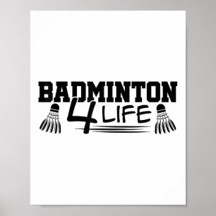 Badminton 4 Life Graphic Badminton Player Shuttle Poster