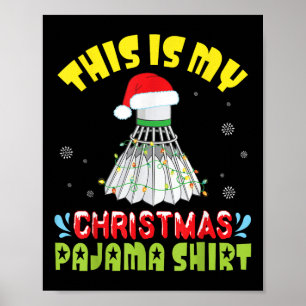 Badminton And Santa Costume Snow This Is My Christ Poster