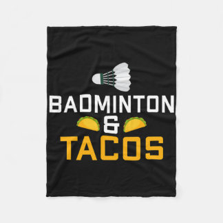 Badminton And Tacos Lover Badminton  Fleece Blanket