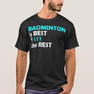 Badminton  badminton clothing birthday present  T-Shirt