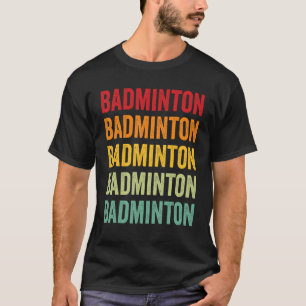 Badminton Badminton Hobbyist Rainbow Design T-Shirt