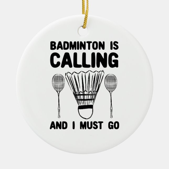 Badminton - Badminton Is Calling Ceramic Tree Decoration (Front)