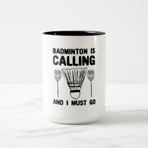 Badminton - Badminton Is Calling  Two-Tone Coffee Mug