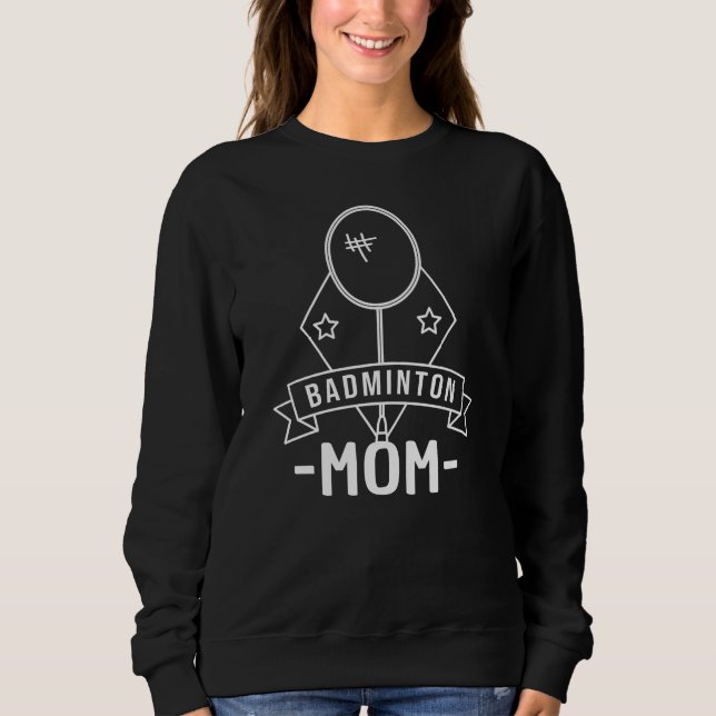 Badminton - Badminton Mum Sweatshirt (Front)