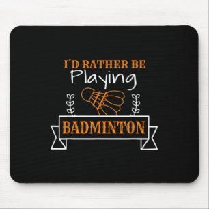 Badminton Ball Graphic For A Badminton Player, Bad Mouse Mat