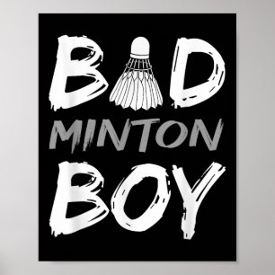 Badminton Boy - Love Badminton Bad Minton Boy Men  Poster