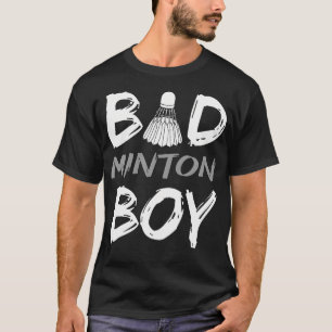Badminton Boy - Love Badminton Bad Minton Boy Men T-Shirt