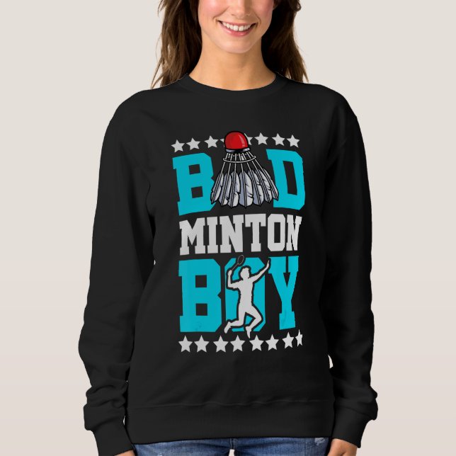 Badminton Boy Noun Definition Shuttlecock Badminto Sweatshirt (Front)