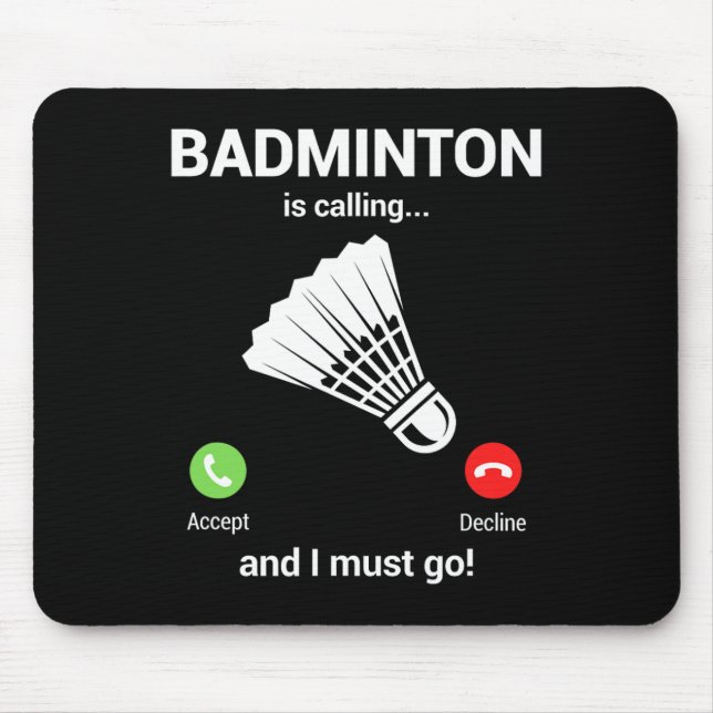 Badminton Calling Badminton Lover Funny Badminton  Mouse Mat (Front)