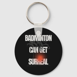 Badminton Can Get Surreal Racket Shuttle Game Key Ring