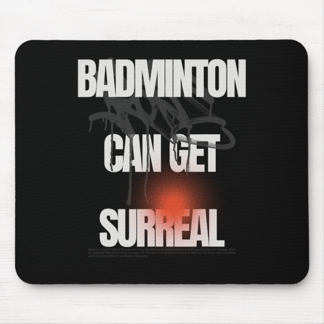 Badminton Can Get Surreal Racket Shuttle Game  Mouse Mat (Front)