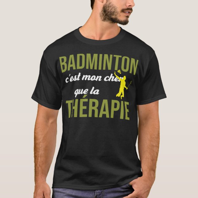 Badminton Cest Mon Cher Que La badminton gifts spo T-Shirt (Front)