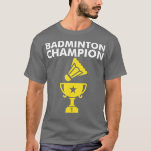 Badminton Champion Birdie T-Shirt