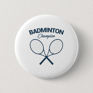 Badminton Champion I Racket I Shuttle I Badminton  6 Cm Round Badge