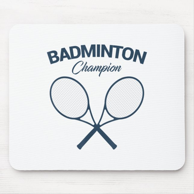 Badminton Champion I Racket I Shuttle I Badminton  Mouse Mat (Front)