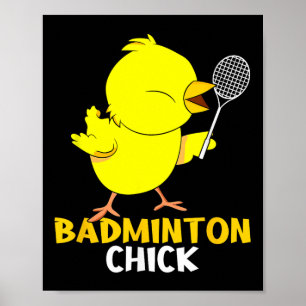 Badminton Chick Chicken Birdie Women Badminton Poster