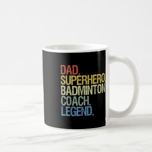 Badminton Coach Dad Coffee Mug