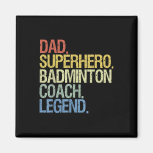 Badminton Coach Dad  Magnet