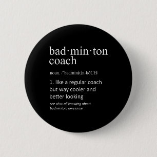 Badminton Coach Definition Sports Funny Trainer 6 Cm Round Badge