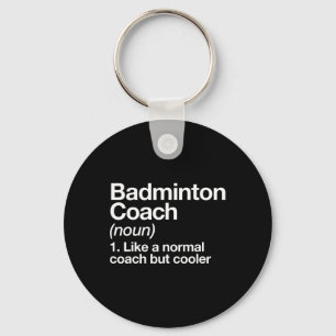 Badminton Coach Definition Sports Funny Trainer In Key Ring