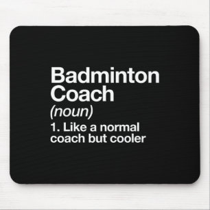 Badminton Coach Definition Sports Funny Trainer In Mouse Mat